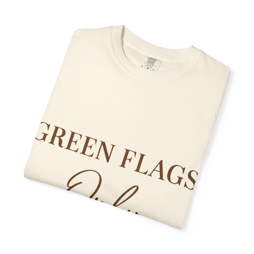 Green Flags Only