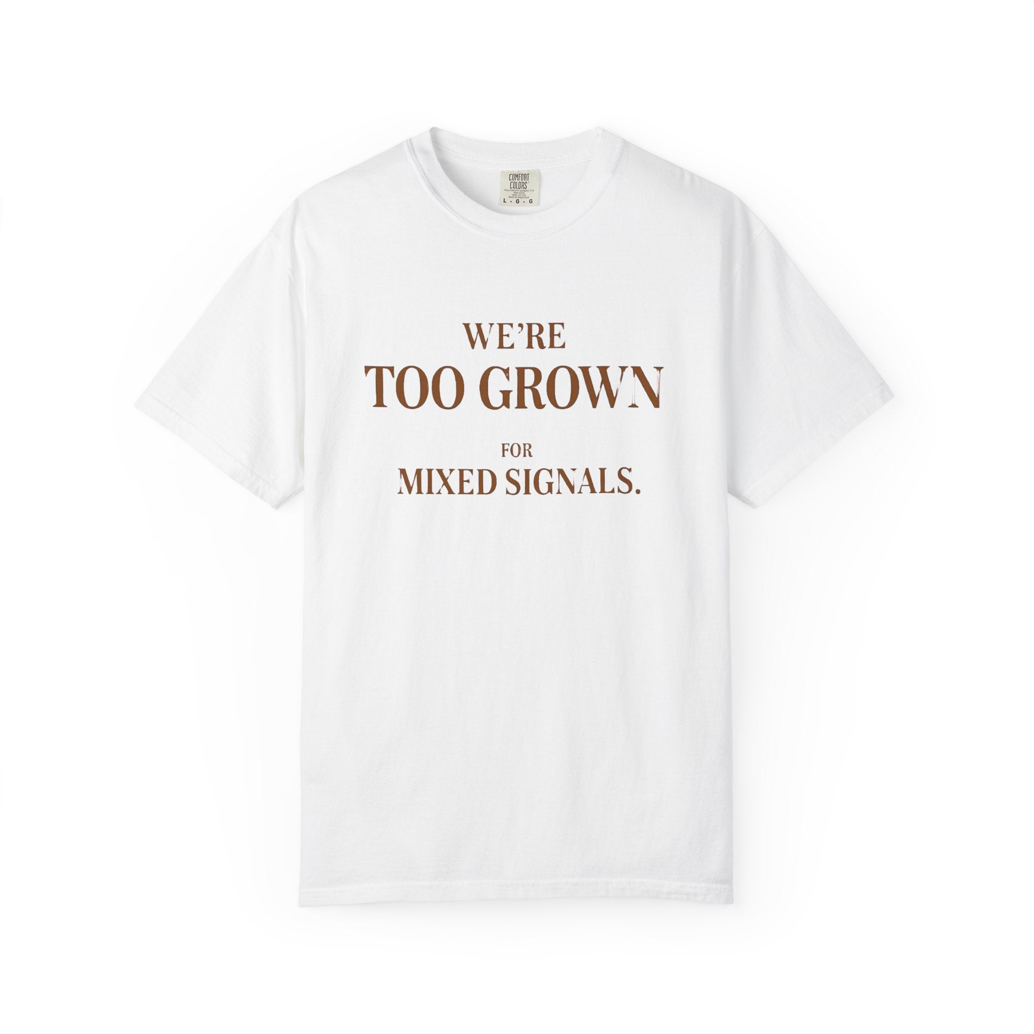We’re Too Grown For Mixed Signals