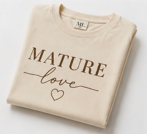 Mature Love Signature Tee